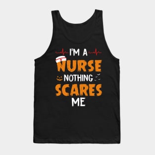 I_m A Nurse Nothing Scare Me Halloween Tank Top